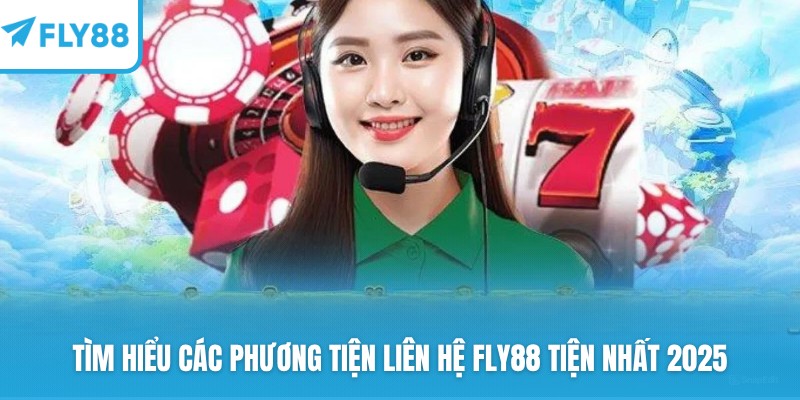 Cách thức liên hệ với nhân viên FLY88