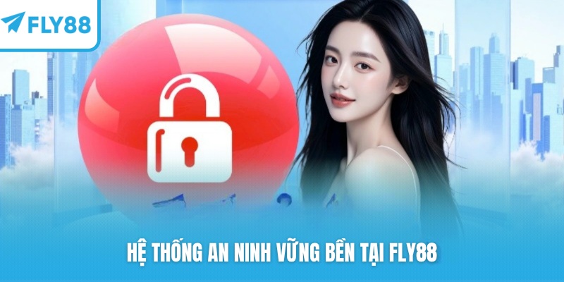 Cấu trúc an ninh được thiết lập tại FLY88