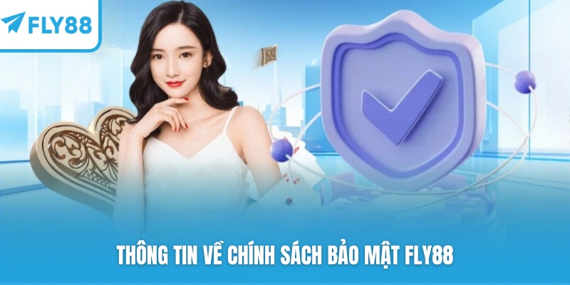 Chính sách bảo mật FLY88 được thiết lập chặt chẽ