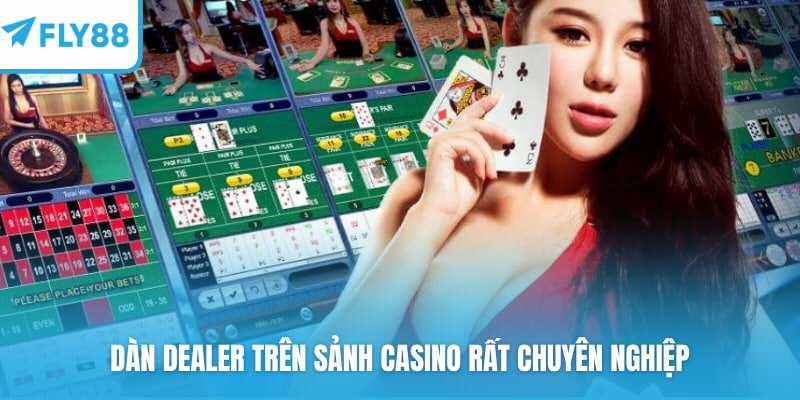 Dàn Dealer trên sảnh Casino rất chuyên nghiệp