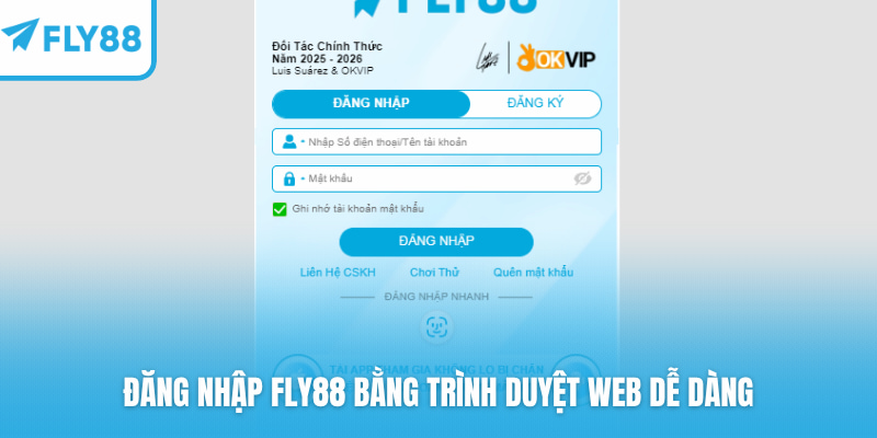 Đăng nhập FLY88 bằng trình duyệt web dễ dàng