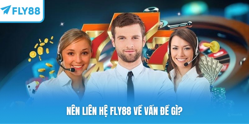 Giải quyết mọi vấn đề khó khăn sau khi liên lạc FLY88