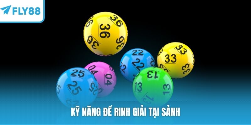 Kỹ năng để rinh giải tại sảnh