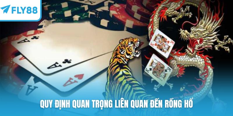Quy định quan trọng liên quan đến rồng hổ